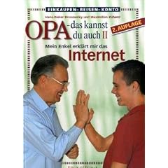Opa, das kannst Du auch! (2) Mein Enkel erkl�rt mir das Internet