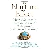 the nurture effect how the science of human behavior can improve our lives and our world