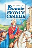 Story of Bonnie Prince Charlie (Corbies) (Corbies S.)