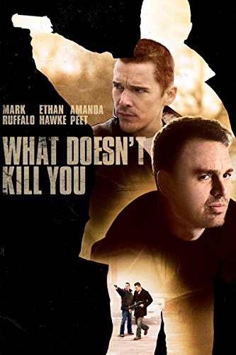 What Doesn't Kill You