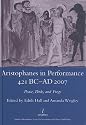 Aristophanes in Performance 421 BC- AD 2007: Peace, Birds and Frogs (Legenda Main Series) (Legenda Main Series)