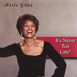 Marla Gibbs - It's Never Too Late