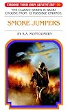 Smoke Jumpers (Choose Your Own Adventure #29)