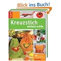 Kreuzstich-einfach sch�n: 100 frische Ideen f�r individuelle Akzente