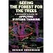 Seeing the Forest for the Trees: A Manager's Guide to Applying Systems Thinking