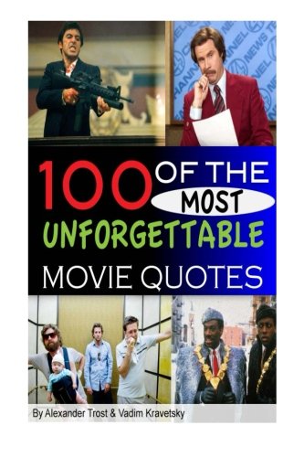 100 of the Most Unforgettable Movie Quotes