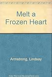 Melt a frozen heart