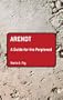 Arendt: A Guide for the Perplexed (Guides For The Perplexed)