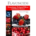 Flavonoids: Biosynthesis, Biological Effects and Dietary Sources (Nutrition and Diet Research... by Raymond B. Keller