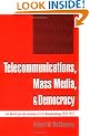 Telecommunications, Mass Media, and Democracy: The Battle for the Control of US Broadcasting, 1928-1935