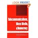 Telecommunications, Mass Media, and Democracy: The Battle for the Control of U.S. Broadcasting, 1928-1935