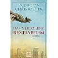 Das verlorene Bestiarium: Roman