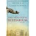 Das verlorene Bestiarium: Roman