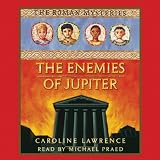  : The Enemies of Jupiter: Roman Mysteries, Book 7