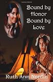 Bound by Honor Bound by Love