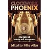Clockwork Phoenix 3: New Tales of Beauty and Strangeness