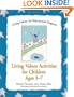 Living Values Activities for Children Ages 3-7 (Living Values)