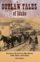Outlaw Tales of Idaho: True Stories of the Gem State's Most Infamous Crooks, Culprits, and Cutthroats