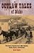 Outlaw Tales of Idaho: True Stories of the Gem State's Most Infamous Crooks, Culprits, and Cutthroats