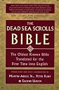 The Dead Sea Scrolls Bible: The Oldest Known Bible Translated for the First Time into English