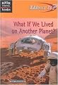 What If We Lived on Another Planet? (High Interest Books) (Illustrated) (Reinforced Hardcover)
