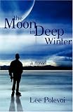 51CrjVscKnL. SL160  Book Review | The Moon in Deep Winter by Lee Polevoi