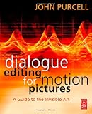 Buy : Dialogue Editing for Motion Pictures: A Guide to the Invisible Art