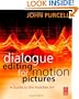 Dialogue Editing for Motion Pictures: A Guide to the Invisible Art
