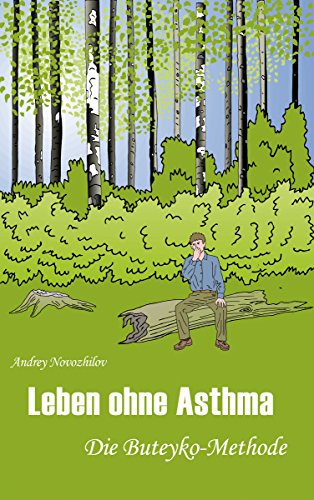 Leben ohne Asthma: Die Buteyko Methode (German Edition)