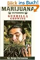 Marijuana Outdoors: Guerilla Growing