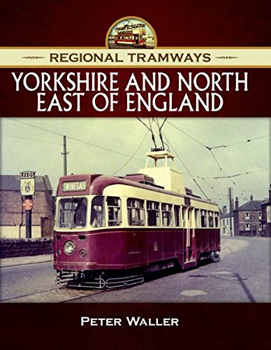 Yorkshire and North East of England (Regional Tramways)