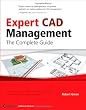 Expert CAD Management: The Complete Guide