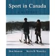 Sport in Canada: A History by  Don Morrow and Kevin B. Wamsley