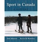 Click here to buy Sport in Canada: A History by  Don Morrow and Kevin B. Wamsley.