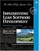 Implementing Lean Software Development: From Concept to Cash (Addison-Wesley Signature Series)