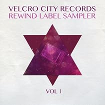 Velcro City Records Rewind Label Sampler Vol 1