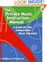 The Private Music Instruction Manual: A Guide for the Independent Music Educator