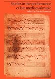 Studies in the Performance of Late Medieval Music 