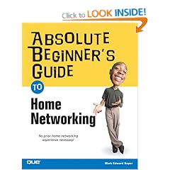 Absolute Beginner's Guide to Home Networking