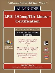 LPIC-1/CompTIA Linux+ Certification All-in-One Exam Guide (Exams LPIC-1/LX0-101 & LX0-102)