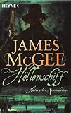 Das H&ouml;llenschiff: Historischer Kriminalroman - James McGee
