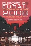 Europe by Eurail 2008: Touring Europe by Train (Europe by Eurail: How to Tour Europe by Train)