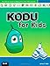 Kodu for Kids: The Official Guide to Creating Your Own Video Games