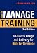 Books : How to Manage Training: A Guide to Design and Delivery for High Performance