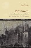 Regrowth: Seven Tales of Jewish Life Before, During, and After Nazi Occupation (Northwestern World Classics)