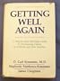 Getting Well Again, a Step-by-Step, Self-Help Guide to Overcoming Cancer for Patients and Their Families