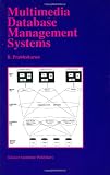 Multimedia Database Management Systems (The Springer International Series in Engineering and Computer Science)