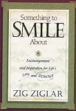  : Something to Smile About: Encouragement and Inspiration for Life's Ups and Downs