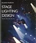 Stage Lighting Design: The Art, the Craft, the Life
