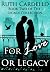 For Love or Legacy